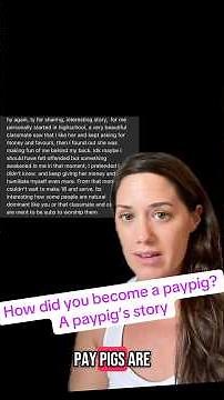 How did you become a paypig? A paypig’s story #paypig #paypigs