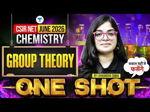 Group Theory One Shot Revision | Group Theory CSIR NET | CSIR NET Chemistry June 2026 | Lekhanshu