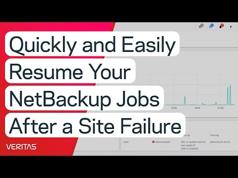 Quickly and Easily Resume Your NetBackup Jobs After a Site Failure
