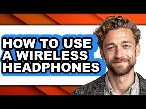 How to Use a Wireless Headphones - Full Guide