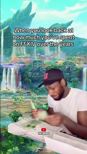 When You See How Much You've Spent On FFXIV
