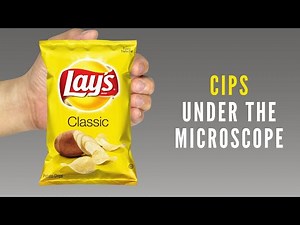 What does a cips look like under a microscope? 🍟🔬