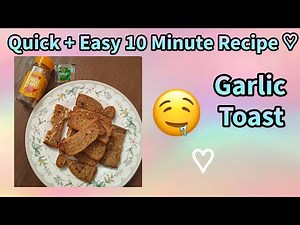 Easy & Quick 10 Minute Recipe for Garlic Toast | Homemade Recipe | 5 Ingredient Recipe