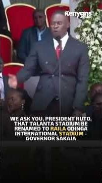 We ask you, President Ruto, that Talanta Stadium be renamed to Raila Odinga Stadium - Sakaja