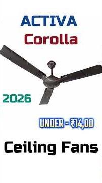 Best Ceiling fan Under 1500 in 2026 | ACTIVA Corolla Ceiling Fan #fans #home