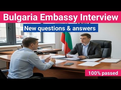 How to pass Bulgaria embassy interview || Bulgaria work visa interview questions and answers ||