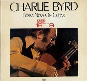 Charlie Byrd - Bossa Nova On Guitar