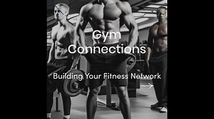 Gym Connections: Building Your Fitness Network