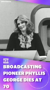 Broadcasting pioneer Phyllis George dies at 70