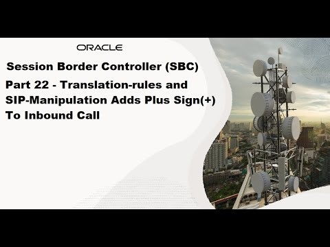 Part 22 - SBC Translation-rules ad SIP-Manipulation adds Plus Sign (+) to Inbound Calls