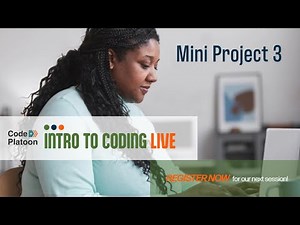 9 - Intro To Coding : Mini Project 3