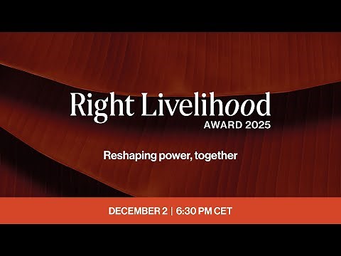 2025 Right Livelihood Award Presentation