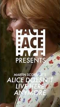 ACE Presents-Martin Scorsese's Alice Doesn't Liver Here Anymore