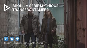 Bron la série mythique transfrontalière