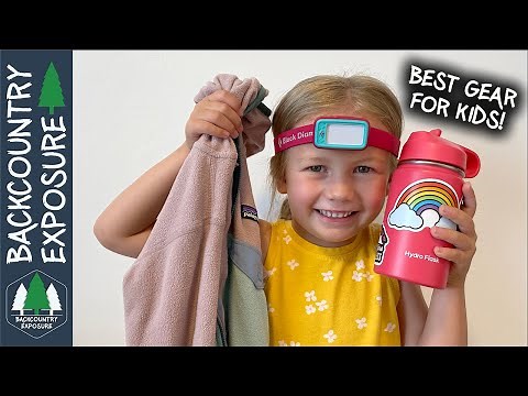 THE BEST GEAR FOR KIDS For Hiking, Camping and Backpacking!