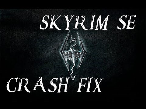 SKYRIM SPECIAL EDITION CRASH ON STARTUP FIX