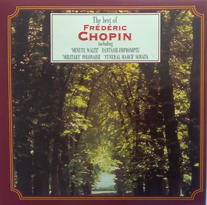 Frédéric Chopin - The Best Of Frédéric Chopin