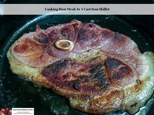 Cooking Ham Steak In A Cast Iron Skillet