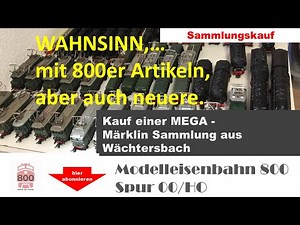 Mega Märklin 800 model railway collection - video with overview photos and start of a new series