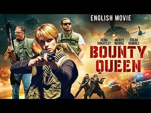 Keira Knightley In THE BOUNTY QUEEN - Free Hollywood English Action Movie | Lucy Liu, Edgar Ramirez