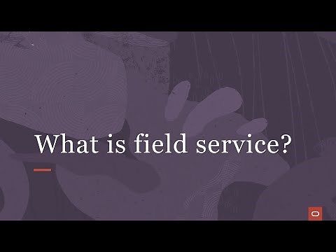 What is Field Service?