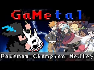 Pokemon Champion Medley - GaMetal (10k Subscriber Special!)