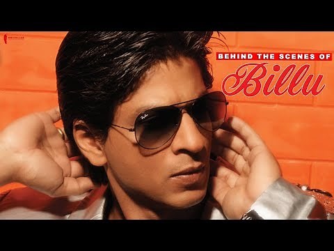 Behind The Scenes of Billu | Lara Dutta, Irrfan Khan, Shah Rukh Khan | A Film by Priyadarshan