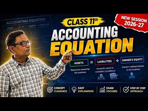 Accounting Equation| Lecture -1| Class 11