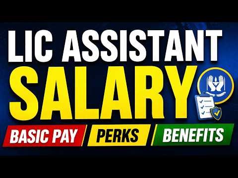 LIC Assistant Salary 2026 💰 | Basic Pay, Gross Salary, Perks & Allowances