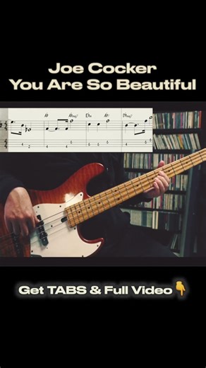 You Are So Beautiful - Joe Cocker (Bass Cover with TABs)