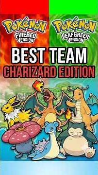 The BEST Team for Charizard in FireRed/LeafGreen 🏆