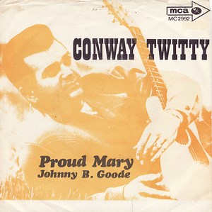 Conway Twitty - Proud Mary