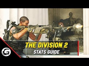 Division 2 Complete Stats Guide – New Player Friendly | Gaming Instincts