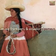 Alpamayo - Music From Peru & Ecuador