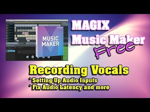 MAGIX Music Maker FREE 2017 - Recording Vocals