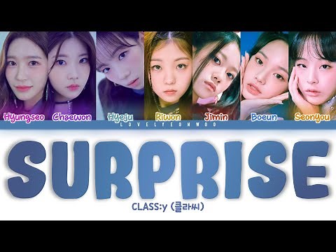 CLASS:y (클라씨) – SURPRISE Lyrics (Color Coded Han/Rom/Eng)