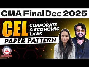 CMA Final Dec 2025 – Complete Paper Pattern of CEL | Akash Agarwal Classes