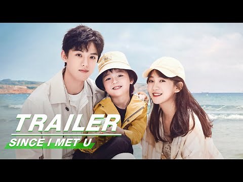 Official Trailer: Since I Met U | 遇见你之后 | iQIYI