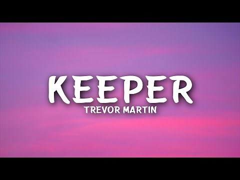 Trevor Martin - Keeper (Lyrics)