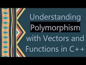 Understanding Polymorphism with Vectors and Functions in C++