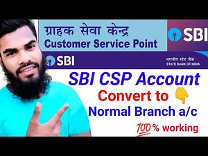CSP bank a/c ko normal branch a/c mein convert kaise kare || Full process || Oye Sayed