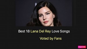 Best 18 Lana Del Rey Love Songs - NSF News