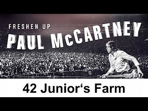 FRESHEN UP | 42 Paul McCartney - Junior's Farm