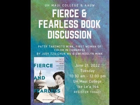 Fierce and Fearless: Patsy Takemoto Mink First Woman of Color in Congress Book Discussion, 6-23-22