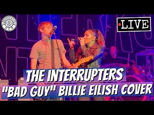 The Interrupters "Bad Guy" Billie Eilish Cover LIVE