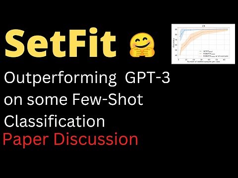 SetFit (Sentence Transformer Fine-tuning) - Paper Discussion with Code | NLP | Machine Learning