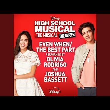 Even When/The Best Part (From "High School Musical: The Musical: The Series (Season 2)")