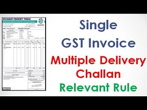 Can we issue multiple delivery challan with single invoice | GST Rules | GST Act