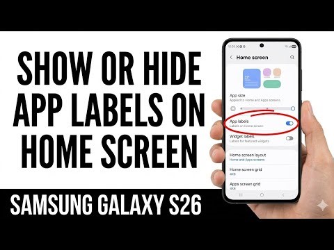 Samsung Galaxy S26, S26+ & S26 Ultra | How to Hide App Labels on Samsung Galaxy S26