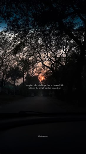 Fatim🌙 Habeeb. on Instagram: "We plan a lot of things, but in the end, life follows the script written by destiny. #fyp #positivereminders #explore #nature #foryoupage"